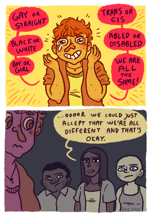 notwiththoseshoesonboi: superqueerartsyblog: I hear this too often aaa Diversity is the spice of lif