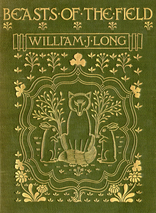 michaelmoonsbookshop:original green cloth with beautiful gilt detail Beasts of the Field  William J 