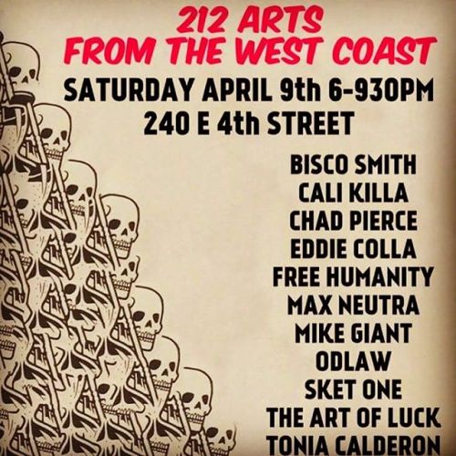 Opening April 9th in NYC @212arts @thecalikilla @chadpierce @mike_giant @freehumanity @sket_one @max