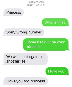 bratsquad:  I think this is the most romantic thing to ever happen to me  I want another wrong number text the last one I got was from an amazing girl that I had the pleasure of meeting ;)