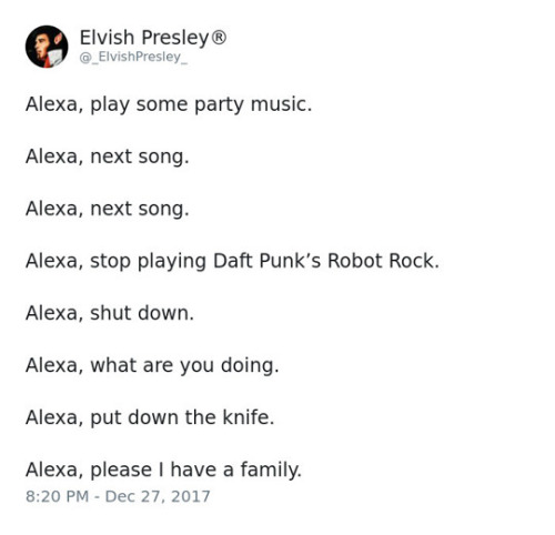 wwinterweb:Funny and Terrifying Amazon Alexa Tweets (see 12 more)