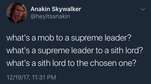 skywalker-boys:Anakin is one of us