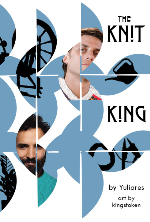 Interwoven blue curvy lines on a white background. Images superimposed over the blue lines are: Nicky in a gray sweater with a red and green pattern; Joe smiling in a blue sweater; black silhouette of a spinning wheel; black silhouette of knitting needles and yarn; black silhouette of a watering can; black silhouette of a large plant. Text reads "The Knit King, by Yuliares, art by kingstoken"