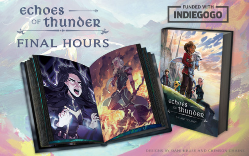 alchemyartgroup: LAST CHANCE: Echoes of Thunder CampaignWe’re hitting on the final hours in ou