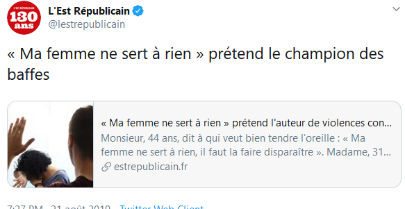 L’Est Républicain - 21/08/19 : Titre corrigé depuis en “ “Ma femme ne sert à rien” prétend l'auteur de violences conjugales.