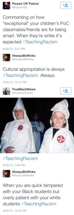 the94thchamber:  alwaysbewoke:  My favorite #TeachingRacism tweets. yup this is a long post haha.  As a Mexican/Apache Teacher I feel this 