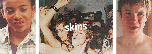 skins-black-and-white:  skins-tvshow:  Skins UK BLOG  Another Skins Blog here 