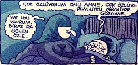 - çok özlüyorum onu...