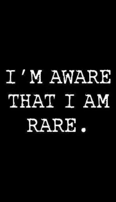 sirtrouble43:  I don’t want to be rare just for anyone… I want her to see I am rare.. That it is rare to talk with to the words of love.. That he is rare.. Because he worries if my feelings before his own.. That he is rare… Because he wants to learn