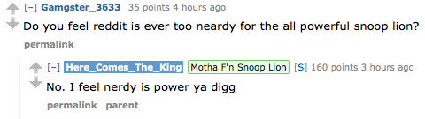 jacquemander:  there-were-giants:  Snoop Dogg/Lion has been doing an AMA on Reddit