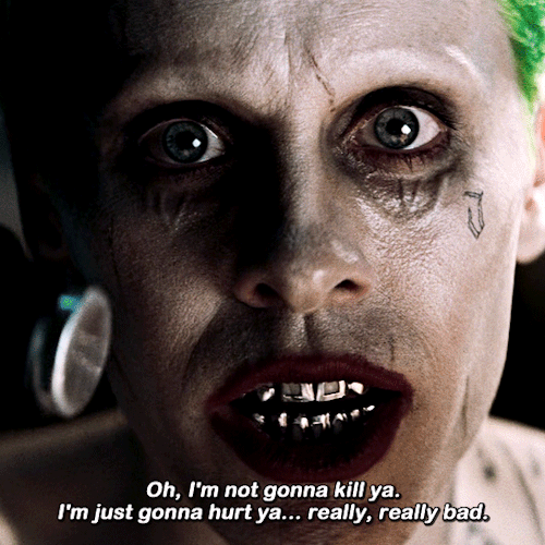 Besides, who’s gonna give you a reach-around?Jared Leto as The JokerDC Extended Universe (2016
