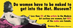 flwrbmb:  Do Women have to be Naked to get into the Met. Museum? Guerilla Girls. 1989, 2005, 2012. 