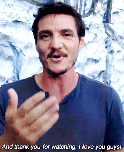 lagerthastormborn:  Pedro Pascal’s message to all the GoT fans (x) 