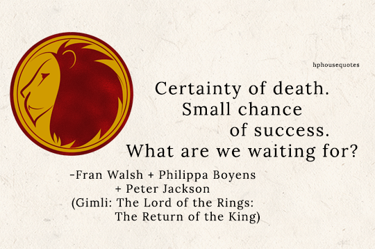 Certainty Of Death Small Chance Of Success Harry Potter House Quotes