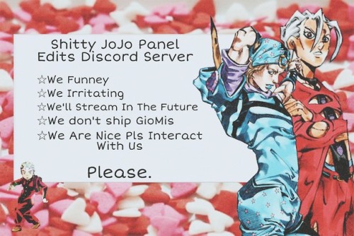 shitty-jojo-panel-edits:
“please join our server we’re very nice and funney and gay
”