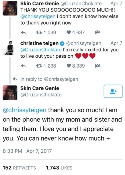 conciousrbg-empath:  lagonegirl:      Chrissy Tiegen pays for a woman’s beauty school tuition.  She’s such a wonderful person.    That’s what I’m talkin bout!  💕