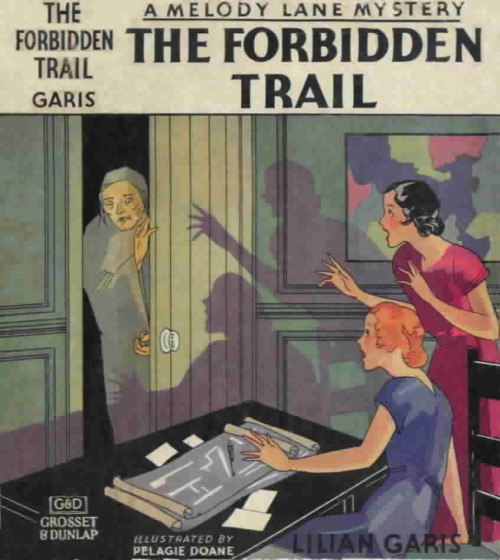 The Forbidden Trail (Melody Lane Mystery #2). Lilian Garis. Grosset & Dunlap, 1933. First editio