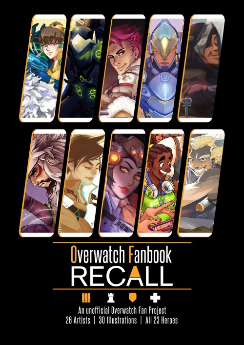 overwatchfanbook:An Overwatch Fanbook : Recall is now live and available for Preorders!Featuring 26 