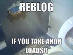 fuckchrist666:Have you been on your knees at a gloryhole swallowing strangers loads? If yes then REBLOG  Every fuckn chance I get! Hail fuckin ANON RAW COCK!!!