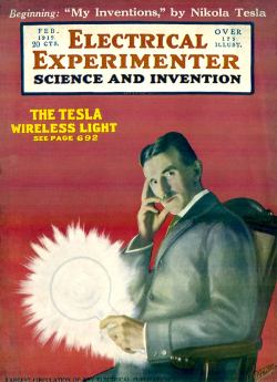jtotheizzoe:  mucholderthen:  NIKOLA TESLAArticles in “THE ELECTRICAL EXPERIMENTER”, a magazine like today’s Popular Science but in 1919 SOURCES:  The Electrical Experimenter Vol. 7 | Smithsonian Libraries)and Magazine Art for the cover  I would
