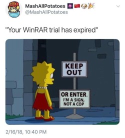 afroblademaster: lloxie:  lol Luckily there’s also 7zip =w=  you might have missed the joke Lloxie, WinRAR let’s you keep using it after your trial expires.  It’ll say “your trial expaired, wanna buy it?” but you can just be like “no”