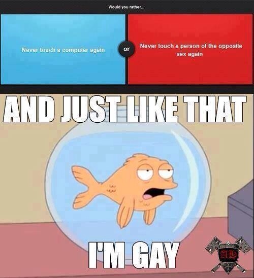 failnation:  I think most of us on here would become gay.http://failnation.tumblr.com