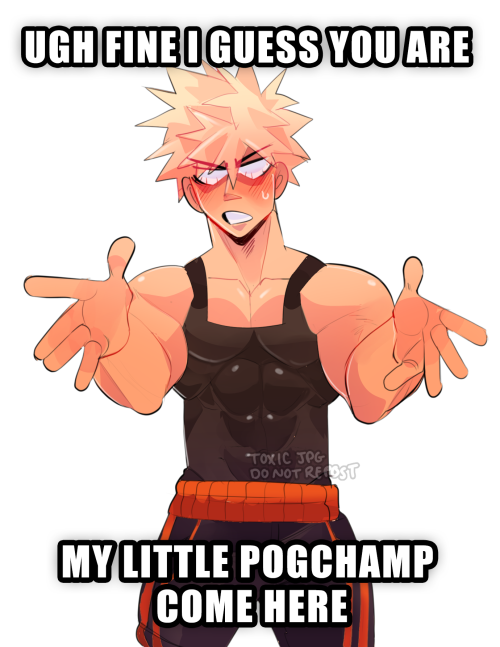  damn I wish I was Kacchan’s little pogchamp 