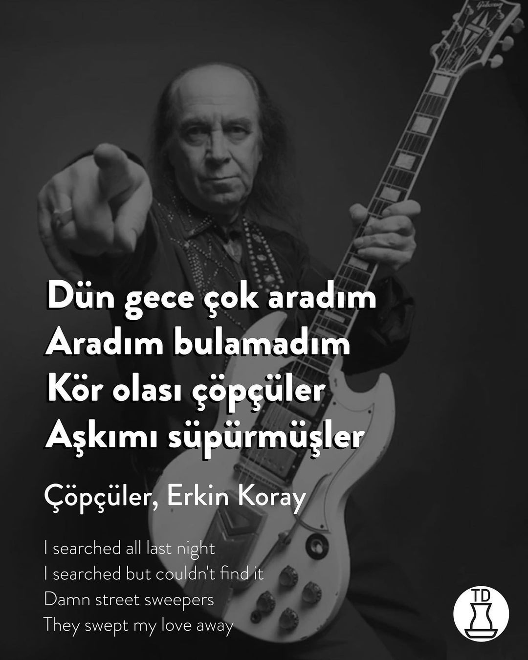 Erkin Koray’ın sevdiğimiz...