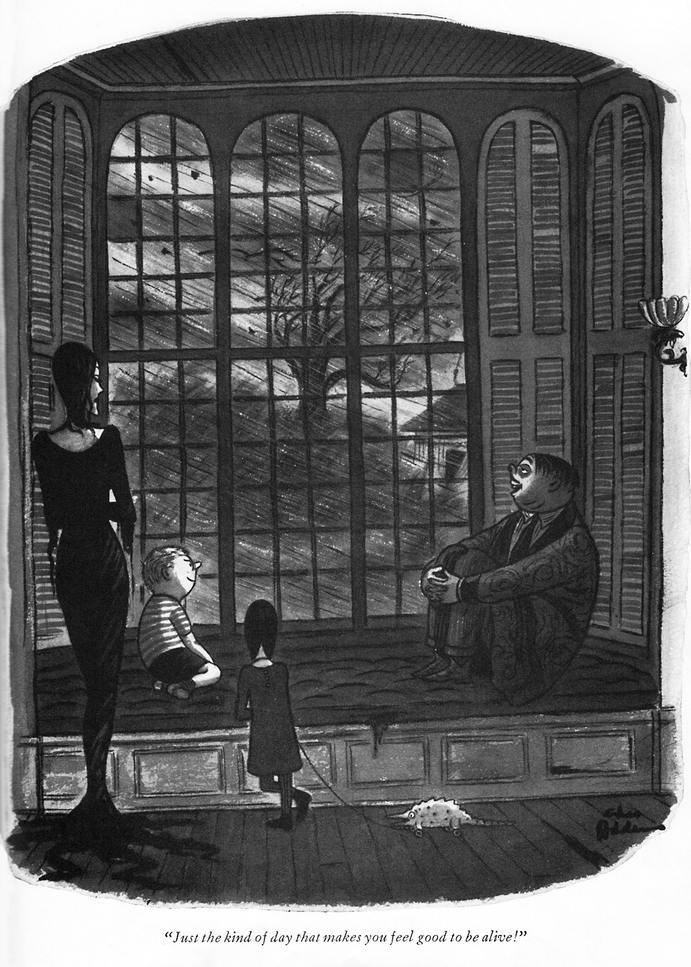 “Just the kind of day that makes you feel good to be alive!”
Charles Addams / from his book Homebodies (1954)