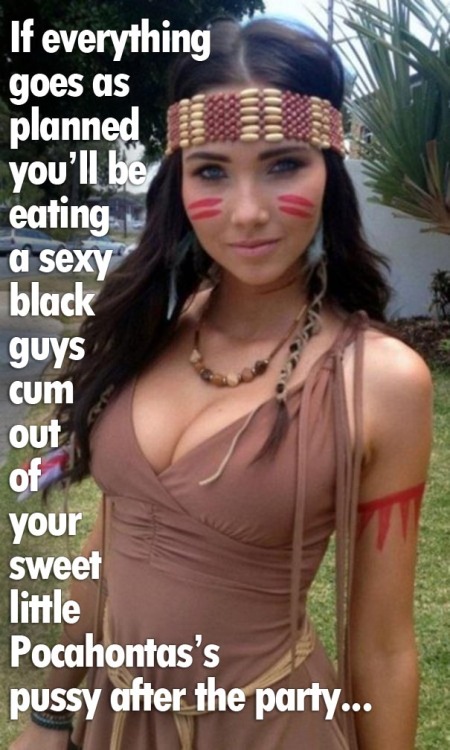 Sex You’ll be eating black cum out of Pocahontas’s pictures