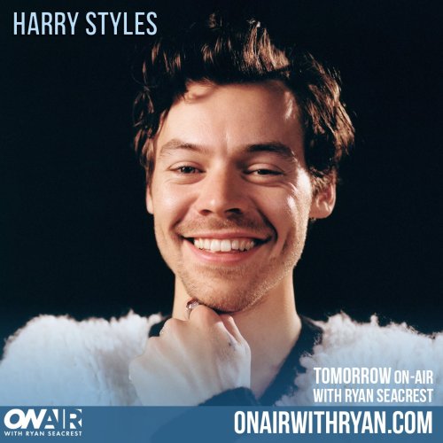 OnAirWithRyan In this world, it will not be the same as it was because #HarryStyles is joining us TO