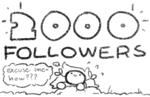 Wow So I Just Hit 2000 Followers! I Wanted To Do Something To Celebrate, So I’m Holding A *drumroll*