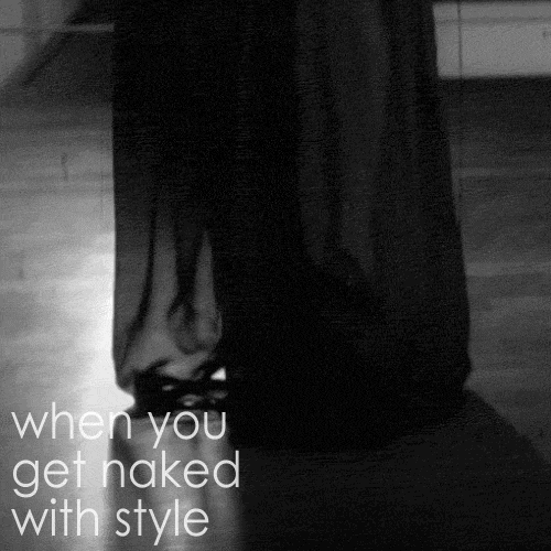 the-wet-confessions:  when you get naked with style