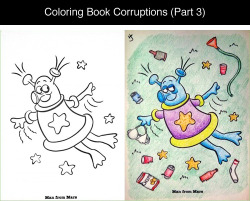 tastefullyoffensive:  Coloring Book Corruptions (Part 3)Previously: Part 2