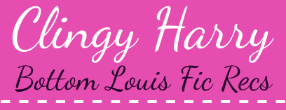 Upon Request, Here Is A Rec List Of Fics Where Harry Is Clingy At Particular Moments Or Throughout The