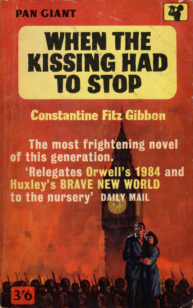 When The Kissing Had To Stop, by Constantine Fitz Gibbon (Pan, 1962). From a second-hand