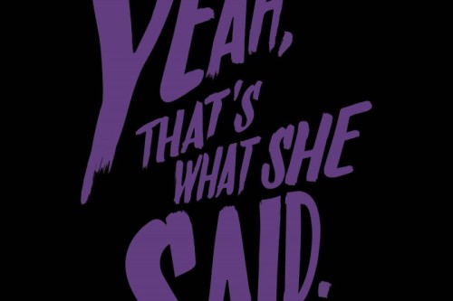 “Yeah, That’s What She Said” is a weekend-long space of collectively self-organize