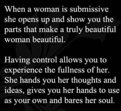 micheals-domain:  darksidecrazy:  This is at the heart of why most subs are so selective about who they will submit to. It isn’t we don’t want to submit. It’s always at the heart of who we are, our secret desire, but there is always a degree of