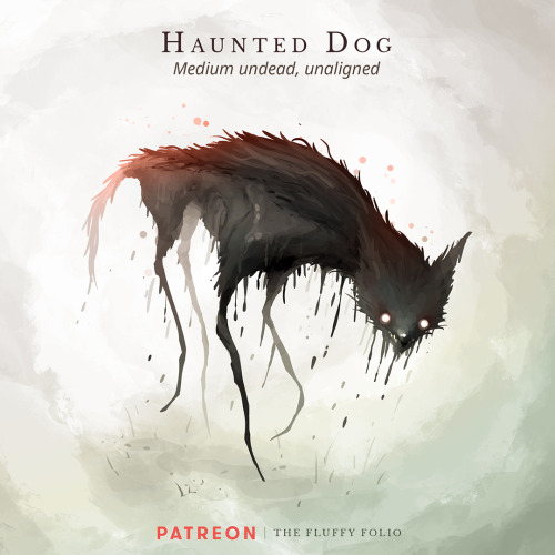 Haunted Dog – Medium undead, unalignedWhen a dog experiences exceptional tragedy, its spirit has a t