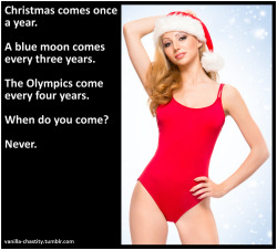 vanilla-chastity:  Christmas comes once a