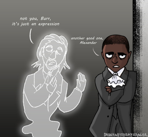 darkandstormyranger: It’s tough to be Burr, pt. 3, I guess.Cheers to Gary Galavant!