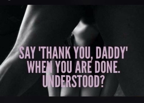 cafoxxy: naughtylittleminxx: Understood, thank you Daddy . Yes daddy
