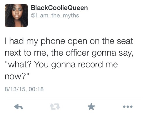foreverpruned:  gawdofdopeshit:  royal-piece-of-shit:  blackcooliequeenreign:  So this just happened.  Glad you’re alright tho, sis.  The fact that we say “glad you’re alright” after a traffic stop says enough. We are hunted and at war.  Girl