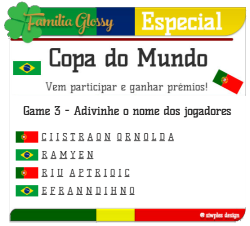 familiaglossy: ⚽ A GLOSSY APRESENTA O 3º DE 4 GAMES DA MEGA COPA!  ⚽Como jogar:Leia o nome dos jogad