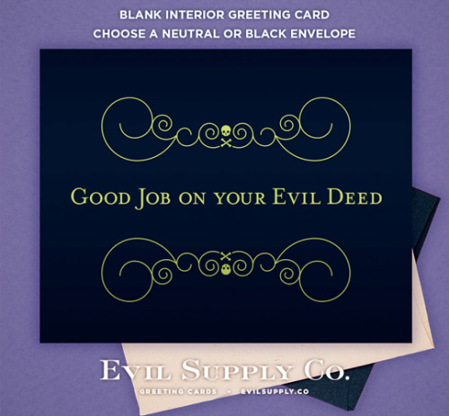 evilsupplyco:Good Job on your Evil Deed greeting card ($2.50)Congratulate a villain on their hard wo