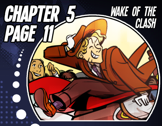 preview image of The Hourglass vaulting over Airstrike as she flies by. He holds onto his hat with one hand and smiles wide. there is text that reads: Chapter 5 Page 11, Wake of the Clash