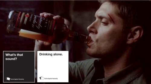 ohyah-youbetcha:  supernatural + cards against humanity  ↳ check out the rest of my stuff here 