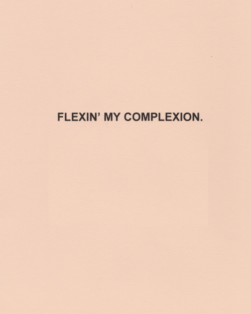 kameelahwrites: STRAIGHT FLEXIN’/Flexin’ My Complexion // Kameelah Janan Rasheed //