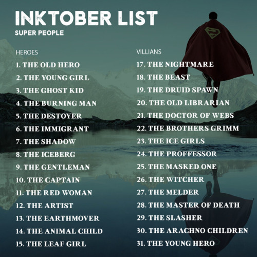 dropthedrawing: Preparing for Inktober 2017? I am too! And to get inspired, I have put together 8x Inktober prompt lists, to help us create something really cohesive and cool this October Prompt lists: - Post Apocalyptic Wanderers - Anthropomorphic People