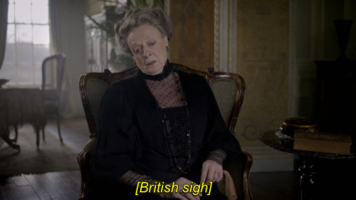 elsiehughescarson: Honest Downton Abbey Captions, VOL I